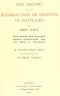 [Gutenberg 48250] • The History of the Reformation of Religion in Scotland / With Which Are Included Knox's Confession and The Book of Discipline